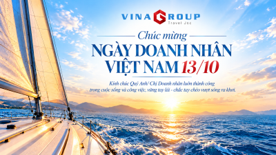 Vinagroup Travel Chúc Mừng Ngày Doanh Nhân Việt Nam 13/10