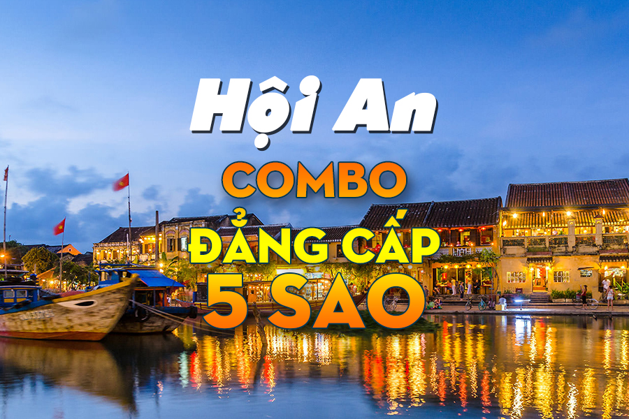 [COMBO 5 SAO] Hội An (02 bữa ăn)